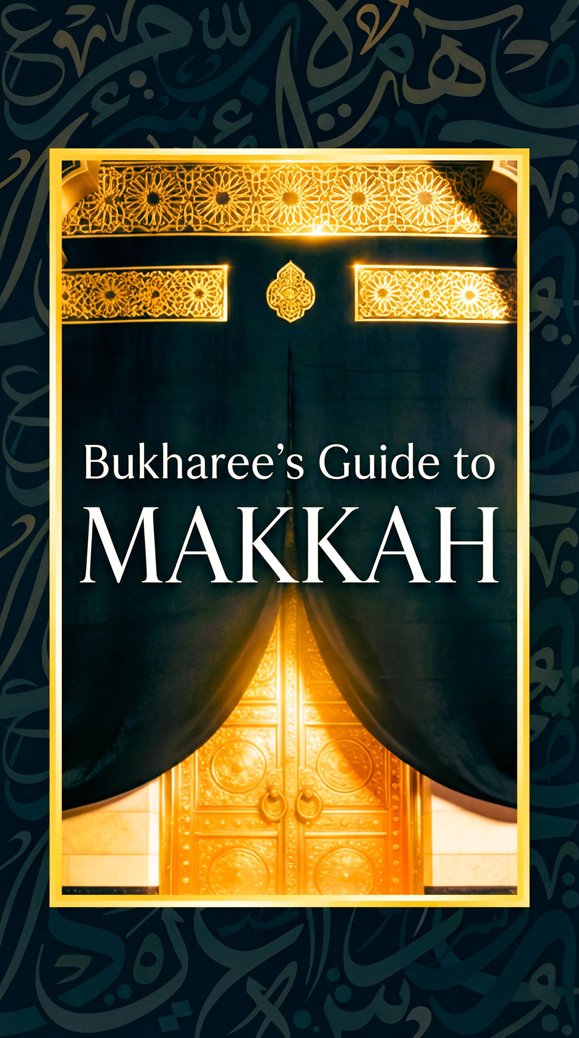 Bukharee's Guide To Makkah